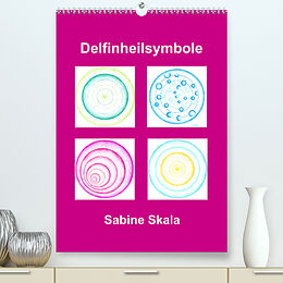 Kalender Delfinheilsymbole (Premium, hochwertiger DIN A2 Wandkalender 2023, Kunstdruck in Hochglanz) von Sabine Skala