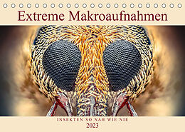 Kalender Extreme Makroaufnahmen - Insekten so nah wie nie (Tischkalender 2023 DIN A5 quer) von Ferdigrafie