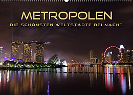 Kalender METROPOLEN - die schönsten Weltstädte bei Nacht (Wandkalender 2023 DIN A2 quer) von Renate Bleicher