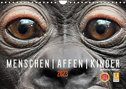 Kalender MENSCHEN-AFFEN-KINDER (Wandkalender 2023 DIN A4 quer) von Matthias Besant
