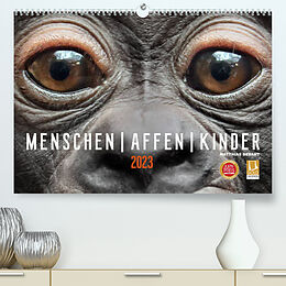 Kalender MENSCHEN-AFFEN-KINDER (Premium, hochwertiger DIN A2 Wandkalender 2023, Kunstdruck in Hochglanz) von Matthias Besant