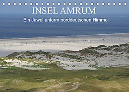 Kalender Insel Amrum - Ein Juwel unterm norddeutschen Himmel (Tischkalender 2023 DIN A5 quer) von Klaus Fröhlich