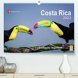 Kalender Costa Rica 2023 Exotische Vogelwelt (Premium, hochwertiger DIN A2 Wandkalender 2023, Kunstdruck in Hochglanz) von Uwe Bergwitz
