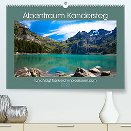 Kalender Alpentraum Kandersteg (Premium, hochwertiger DIN A2 Wandkalender 2023, Kunstdruck in Hochglanz) von Tanja Voigt
