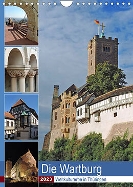 Kalender Die Wartburg - Weltkulturerbe in Thüringen (Wandkalender 2023 DIN A4 hoch) von Volker Geyer