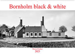 Kalender Bornholm black &amp; white (Wandkalender 2023 DIN A2 quer) von Marion Peußner