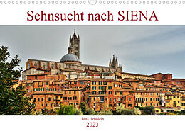 Kalender Sehnsucht nach SIENA (Wandkalender 2023 DIN A3 quer) von Jutta Heußlein