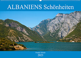 Kalender ALBANIENS Schönheiten (Wandkalender 2023 DIN A2 quer) von Frauke Scholz