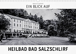 Kalender Ein Blick auf Heilbad Bad Salzschlirf (Wandkalender 2023 DIN A3 quer) von Markus W. Lambrecht
