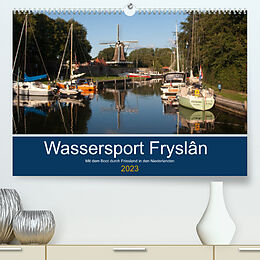 Kalender Wassersport Fryslân (Premium, hochwertiger DIN A2 Wandkalender 2023, Kunstdruck in Hochglanz) von Carina-Fotografie