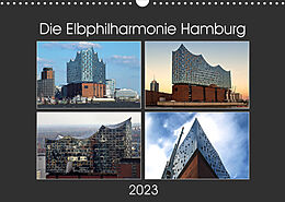 Kalender Die Elbphilharmonie Hamburg (Wandkalender 2023 DIN A3 quer) von © Mirko Weigt, Hamburg