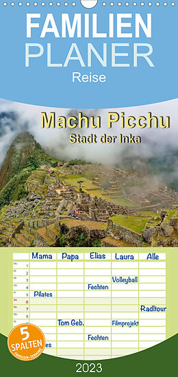 Kalender Familienplaner Machu Picchu - Stadt der Inka (Wandkalender 2023 , 21 cm x 45 cm, hoch) von Peter Roder