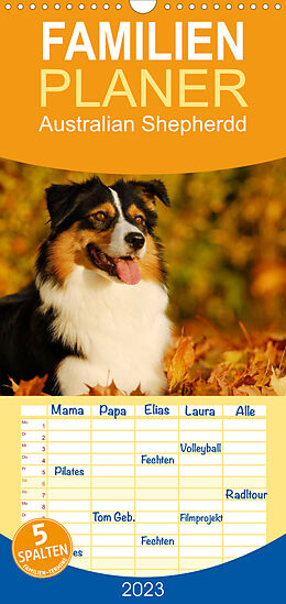 Kalender Familienplaner Bekannt wie ein bunter Hund. Australian Shepherd (Wandkalender 2023 , 21 cm x 45 cm, hoch) von Sigrid Starick