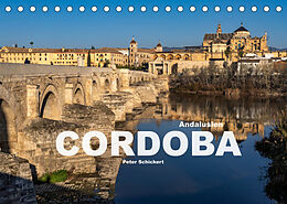 Kalender Andalusien - Cordoba (Tischkalender 2023 DIN A5 quer) von Peter Schickert