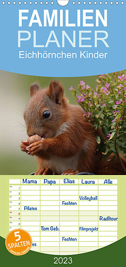 Kalender Familienplaner Eichhörnchen Kinder (Wandkalender 2023 , 21 cm x 45 cm, hoch) von Tine Meier