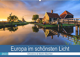 Kalender Europa im schönsten Licht (Wandkalender 2023 DIN A2 quer) von Christine Büchler &amp; Martin Büchler