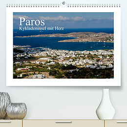 Kalender Paros - Kykladeninsel mit Herz (Premium, hochwertiger DIN A2 Wandkalender 2023, Kunstdruck in Hochglanz) von Herbert Fittinghoff