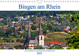 Kalender Bingen am Rhein vom Frankfurter Taxifahrer Petrus Bodenstaff (Wandkalender 2023 DIN A4 quer) von Petrus Bodenstaff