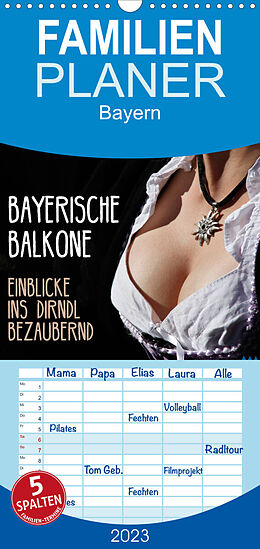 Kalender Familienplaner Bayerische Balkone, Einblicke ins Dirndl - bezaubernd (Wandkalender 2023 , 21 cm x 45 cm, hoch) von Uli Landsherr