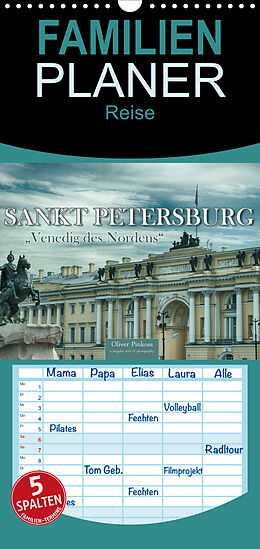 Kalender Familienplaner Sankt Petersburg - &quot;Venedig des Nordens&quot; (Wandkalender 2023 , 21 cm x 45 cm, hoch) von Oliver Pinkoss