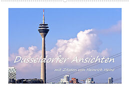 Kalender Düsseldorfer Ansichten mit Zitaten von Heinrich Heine (Wandkalender 2023 DIN A2 quer) von Bettina Hackstein