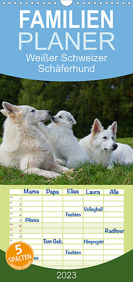 Kalender Familienplaner Weißer Schweizer Schäferhund - Ein Tag im Leben einer Hundefamilie (Wandkalender 2023 , 21 cm x 45 cm, hoch) von Sigrid Starick