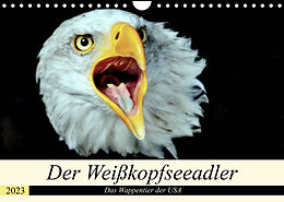 Kalender Der Weißkopfseeadler - Das Wappentier der USA (Wandkalender 2023 DIN A4 quer) von Arno Klatt
