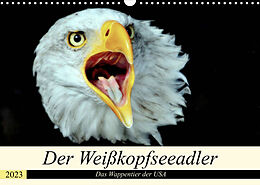 Kalender Der Weißkopfseeadler - Das Wappentier der USA (Wandkalender 2023 DIN A3 quer) von Arno Klatt