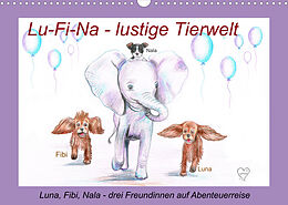 Kalender Lu-Fi-Na - lustige Tierwelt (Wandkalender 2023 DIN A3 quer) von Ela Nowak