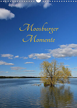 Kalender Moosburger Momente (Wandkalender 2023 DIN A3 hoch) von Brigitte Dr. Deus-Neumann