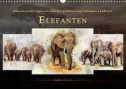 Kalender Elefanten - künstlerische Impressionen der größten noch lebenden Landtiere (Wandkalender 2023 DIN A3 quer) von Peter Roder