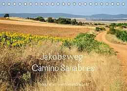Kalender Jakobsweg - Camino Sanabres (Tischkalender 2023 DIN A5 quer) von Alexandra Luef