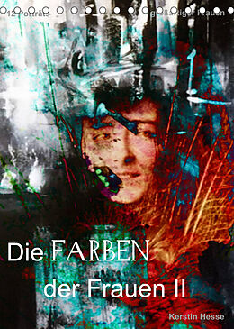 Kalender Die FARBEN der Frauen II (Tischkalender 2023 DIN A5 hoch) von Foto- &amp; Medienkunst Kerstin Hesse
