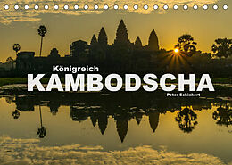 Kalender Königreich Kambodscha (Tischkalender 2023 DIN A5 quer) von Peter Schickert