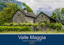 Kalender Valle Maggia - Entdecken Sie das Maggiatal im Tessin (Wandkalender 2023 DIN A4 quer) von IAM photography