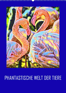 Kalender Phantastische Welt der Tiere (Wandkalender 2023 DIN A2 hoch) von Reinhard Sock