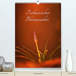Kalender Farbenreicher Blütenzauber (Premium, hochwertiger DIN A2 Wandkalender 2023, Kunstdruck in Hochglanz) von Alena Holtz