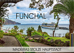 Kalender Funchal - Madeiras stolze Hauptstadt (Wandkalender 2023 DIN A3 quer) von Val Thoermer