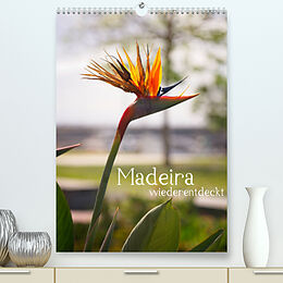 Kalender Madeira - wiederentdeckt (Premium, hochwertiger DIN A2 Wandkalender 2023, Kunstdruck in Hochglanz) von Philipp Weber