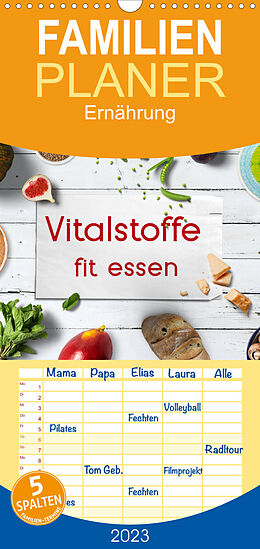 Kalender Familienplaner Vitalstoffe - fit essen (Wandkalender 2023 , 21 cm x 45 cm, hoch) von Kathleen Bergmann