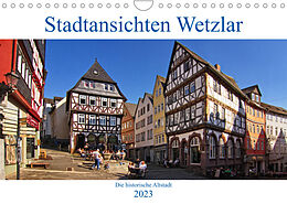 Kalender Stadtansichten Wetzlar, die historische Altstadt (Wandkalender 2023 DIN A4 quer) von Detlef Thiemann / DT-Fotografie