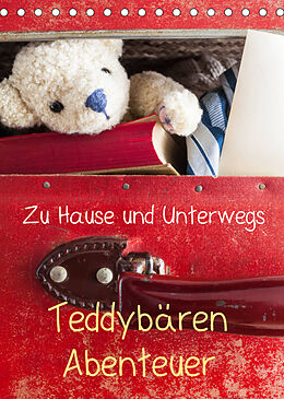 Kalender Teddybären Abenteuer - Zu Hause und Unterwegs (Tischkalender 2023 DIN A5 hoch) von 75tiks