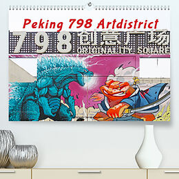 Kalender Peking 798 Artdistrict (Premium, hochwertiger DIN A2 Wandkalender 2023, Kunstdruck in Hochglanz) von Gabriele Gerner-Haudum