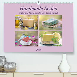Kalender Handmade Seifen - Natur in Szene gesetztCH-Version (Premium, hochwertiger DIN A2 Wandkalender 2023, Kunstdruck in Hochglanz) von Tanja Riedel