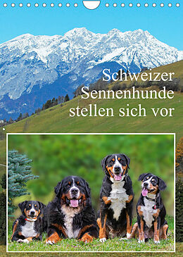 Kalender Schweizer Sennenhunde stellen sich vor (Wandkalender 2023 DIN A4 hoch) von Sigrid Starick