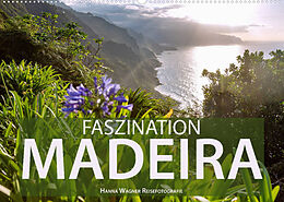 Kalender Faszination Madeira (Wandkalender 2023 DIN A2 quer) von Hanna Wagner