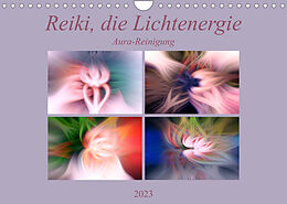 Kalender Reiki, die Lichtenergie - Aura-Reinigung (Wandkalender 2023 DIN A4 quer) von Monika Altenburger