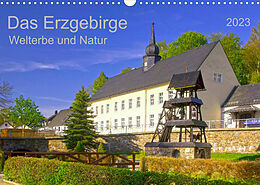 Kalender Das Erzgebirge Welterbe und Natur (Wandkalender 2023 DIN A3 quer) von Prime Selection
