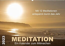 Kalender Meditation - Ein Kalender zum Mitmachen (Wandkalender 2023 DIN A2 quer) von Meditationen von Martina Haunert www.diekraftderseele.de und Fot