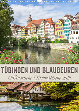 Kalender TÜBINGEN UND BLAUBEUREN Historische Schwäbische Alb (Wandkalender 2023 DIN A3 hoch) von Melanie Viola